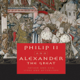 Daniel Ogden, Elizabeth Carney - Philip II and Alexander the Great. Father and Son, Lives and Afterlives (Retail)