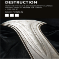 David Fontijn - Economies of Destruction. How the systematic destruction of valuables created value in Bronze Age Europe, c. 2300-500 BC (Retail)